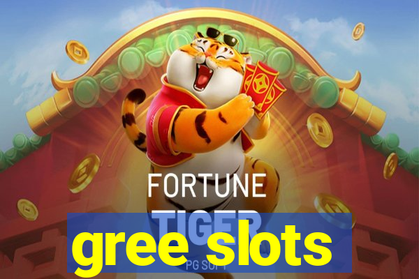 gree slots