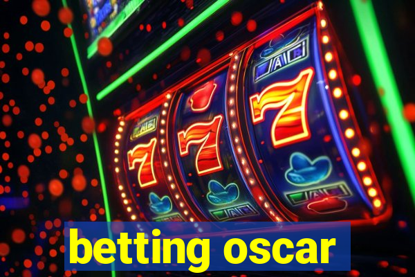 betting oscar