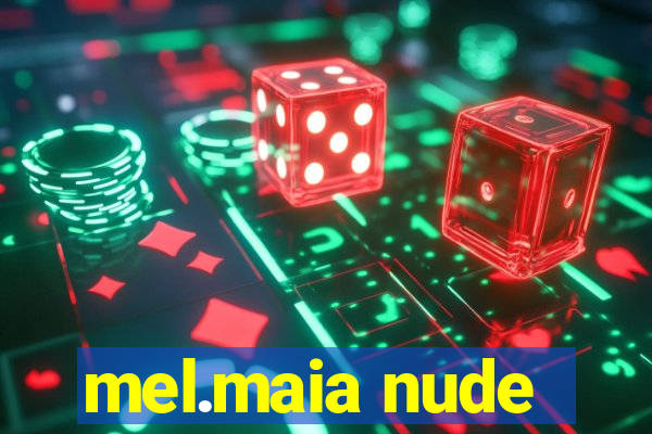 mel.maia nude