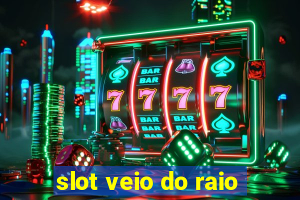 slot veio do raio