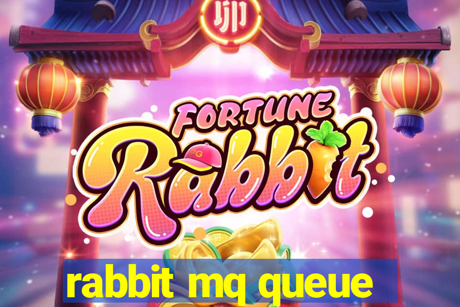 rabbit mq queue