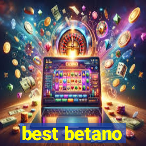 best betano