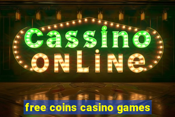 free coins casino games