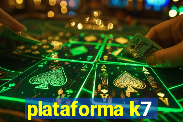 plataforma k7