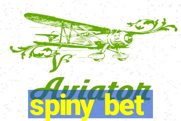 spiny bet