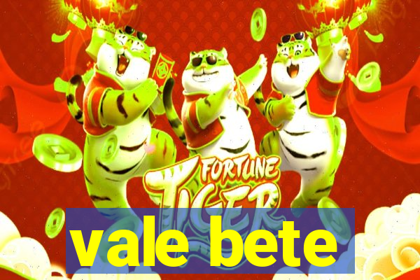 vale bete