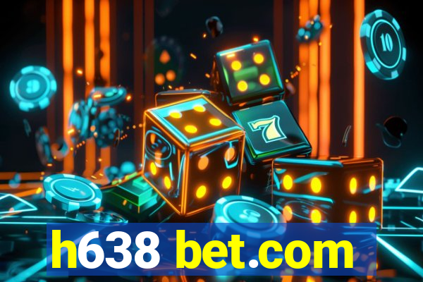 h638 bet.com