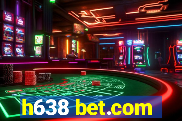 h638 bet.com