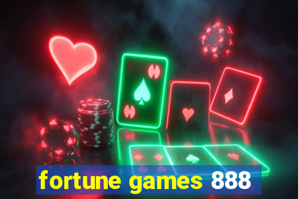 fortune games 888