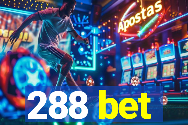 288 bet