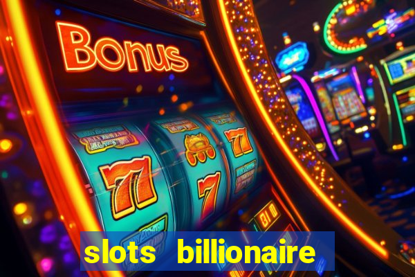 slots billionaire gcash 777