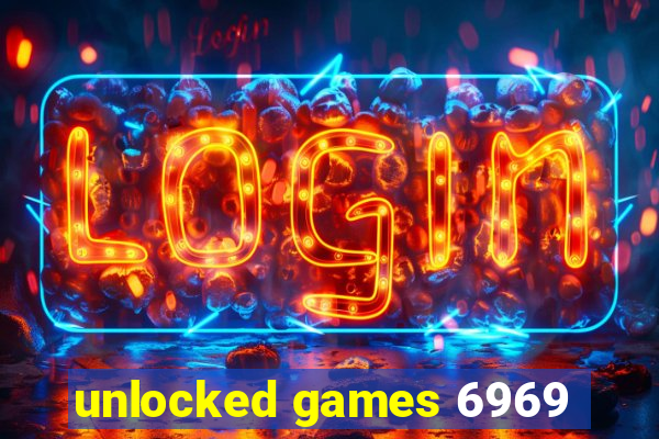 unlocked games 6969