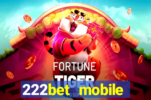 222bet mobile casino games singapore