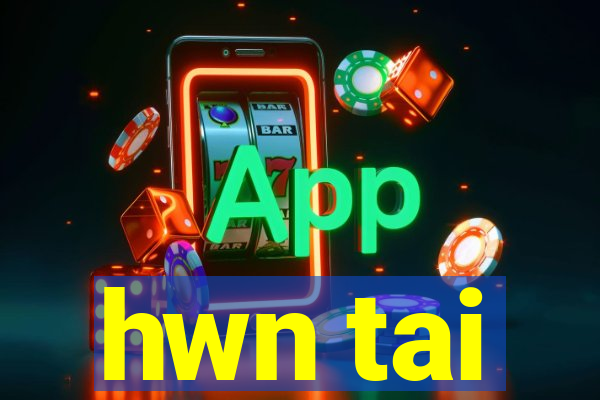 hwn tai