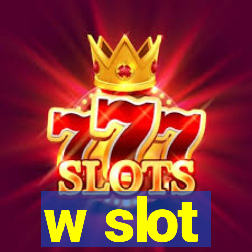 w slot