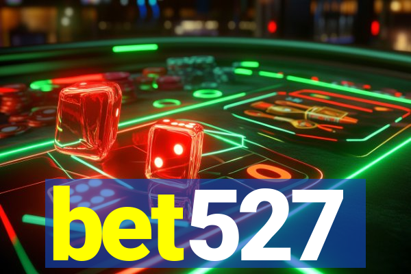 bet527