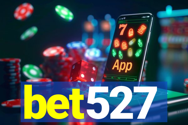 bet527