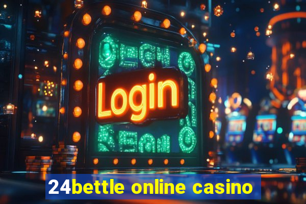 24bettle online casino