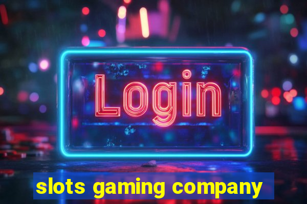 slots gaming company