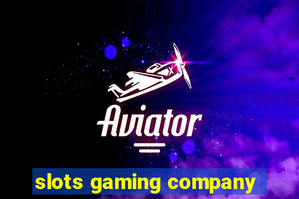 slots gaming company