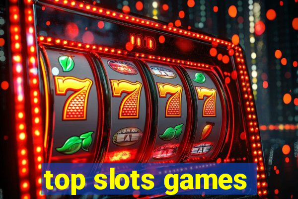 top slots games