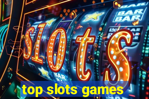 top slots games