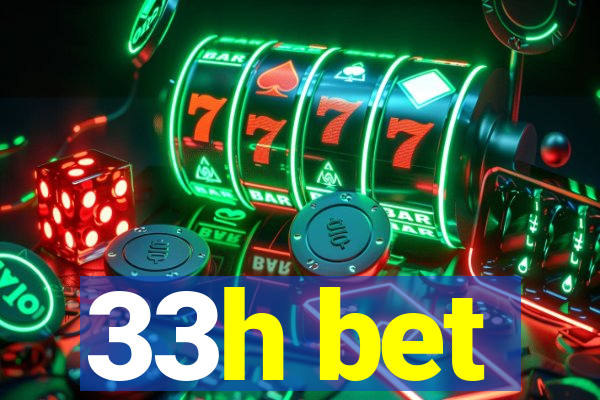 33h bet