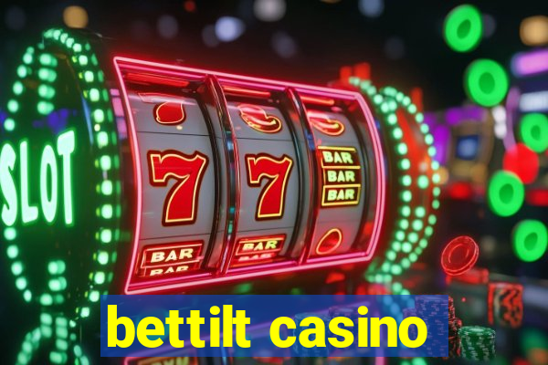 bettilt casino