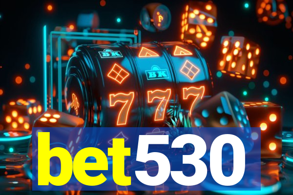 bet530