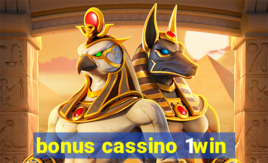 bonus cassino 1win