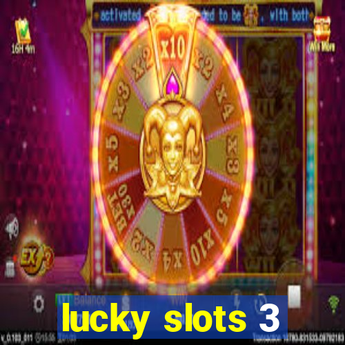 lucky slots 3