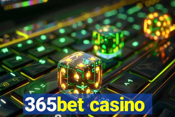 365bet casino