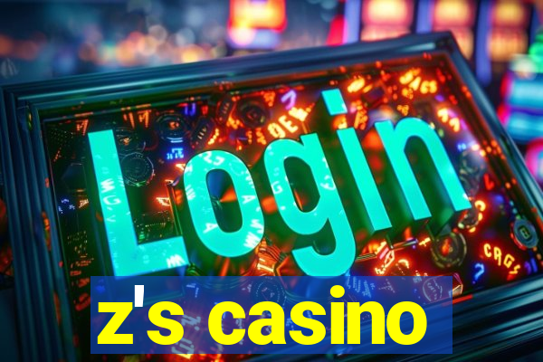 z's casino