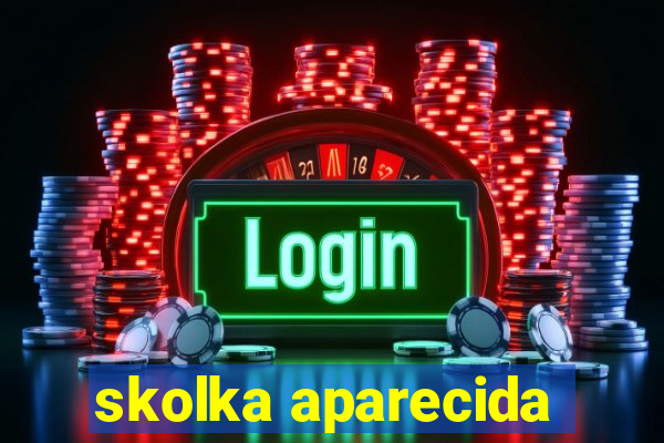 skolka aparecida