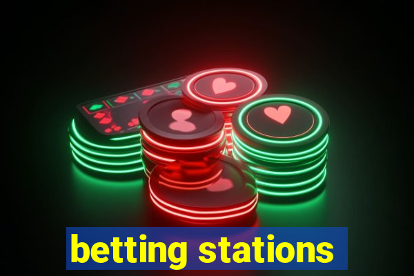 betting stations