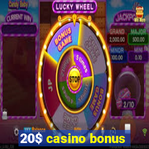 20$ casino bonus