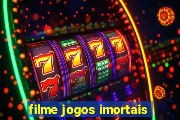 filme jogos imortais