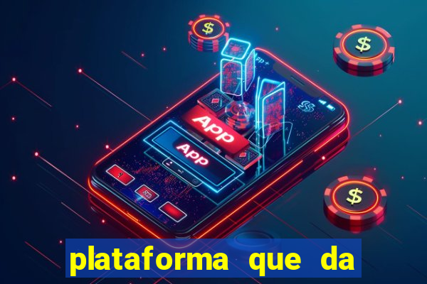 plataforma que da bonus pra jogar