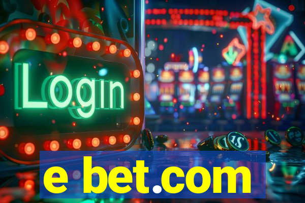 e bet.com