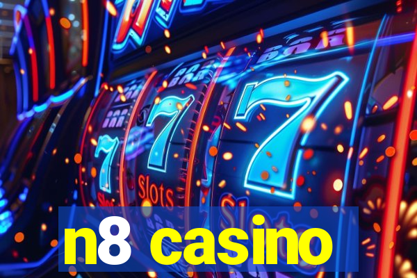 n8 casino