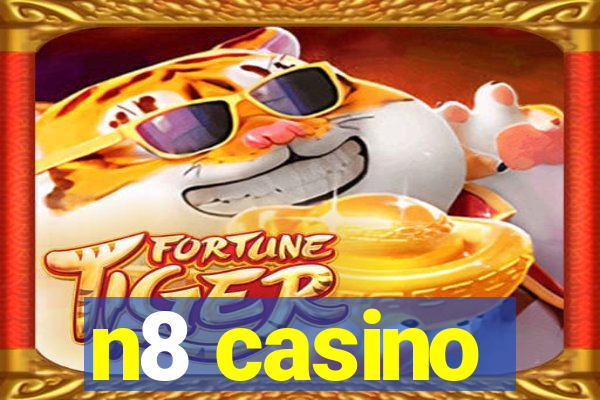 n8 casino