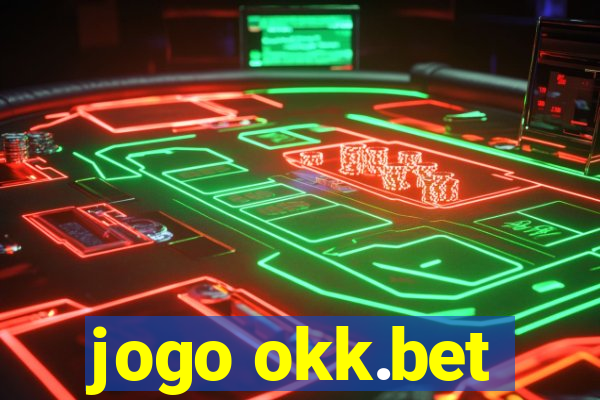 jogo okk.bet