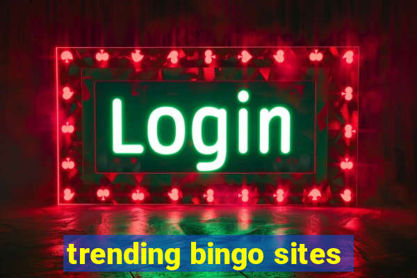 trending bingo sites