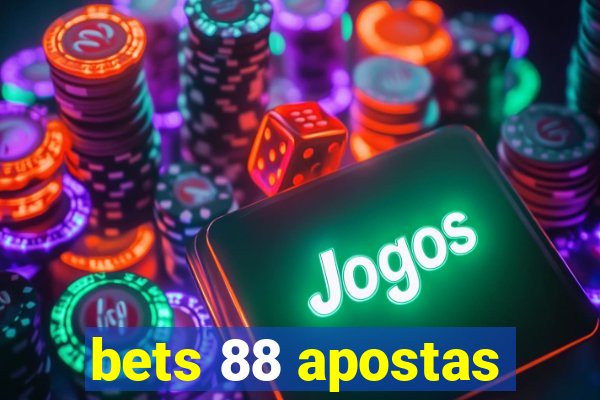 bets 88 apostas