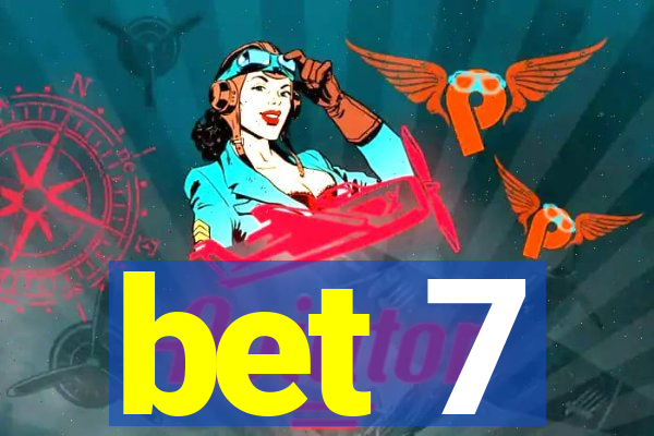 bet 7