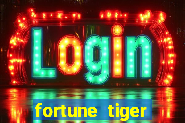 fortune tiger deposito de 1 real