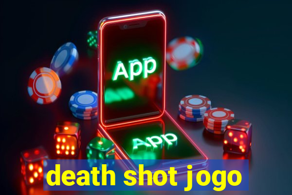 death shot jogo