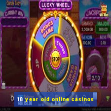 18 year old online casinos