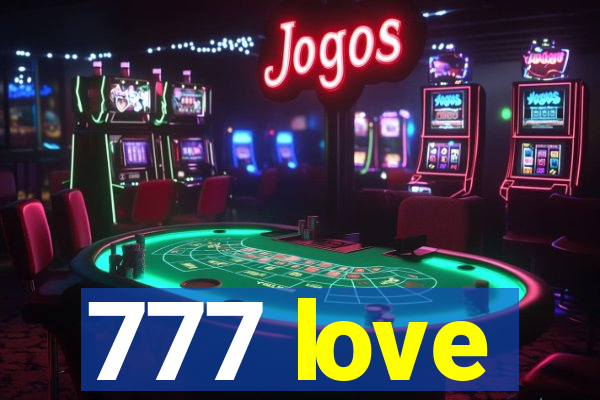 777 love