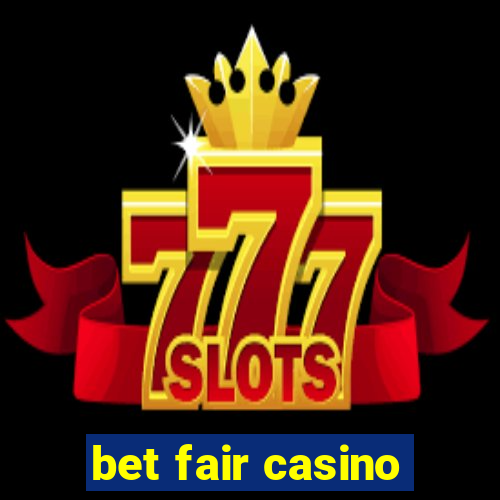 bet fair casino